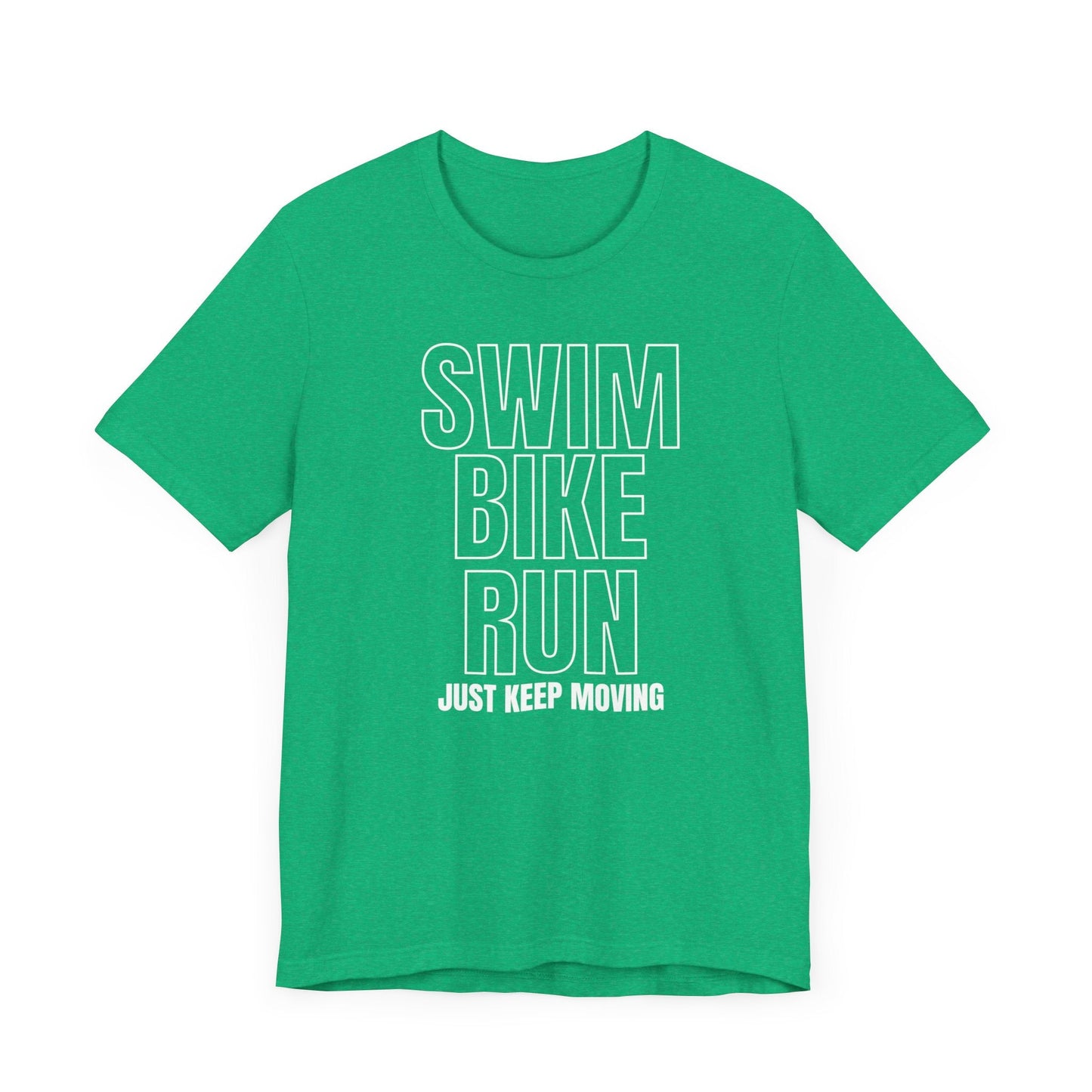 Swim Bike Run - Just Keep Moving Triathlon T-Shirt (White Text) - Unisex - Forward Gear Athletics