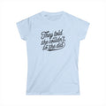 They Told Her She Couldn't So She Did Script - Women's Softstyle Tee - Forward Gear Athletics