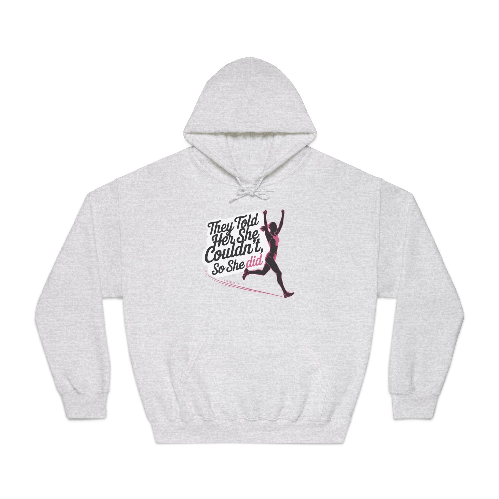 They Told Her She Couldn't So She Did - Unisex DryBlend Hooded Sweatshirt - Forward Gear Athletics