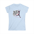 They Told Her She Couldn't So She Did - Women's Softstyle Tee - Forward Gear Athletics