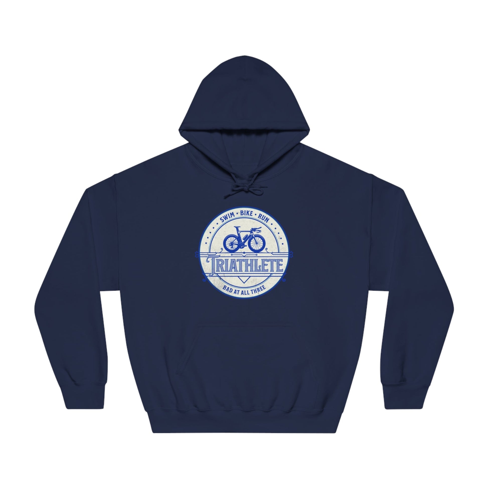 Triathlete - Bad at All Three (Blue) - DryBlend® Hooded Sweatshirt - Forward Gear Athletics