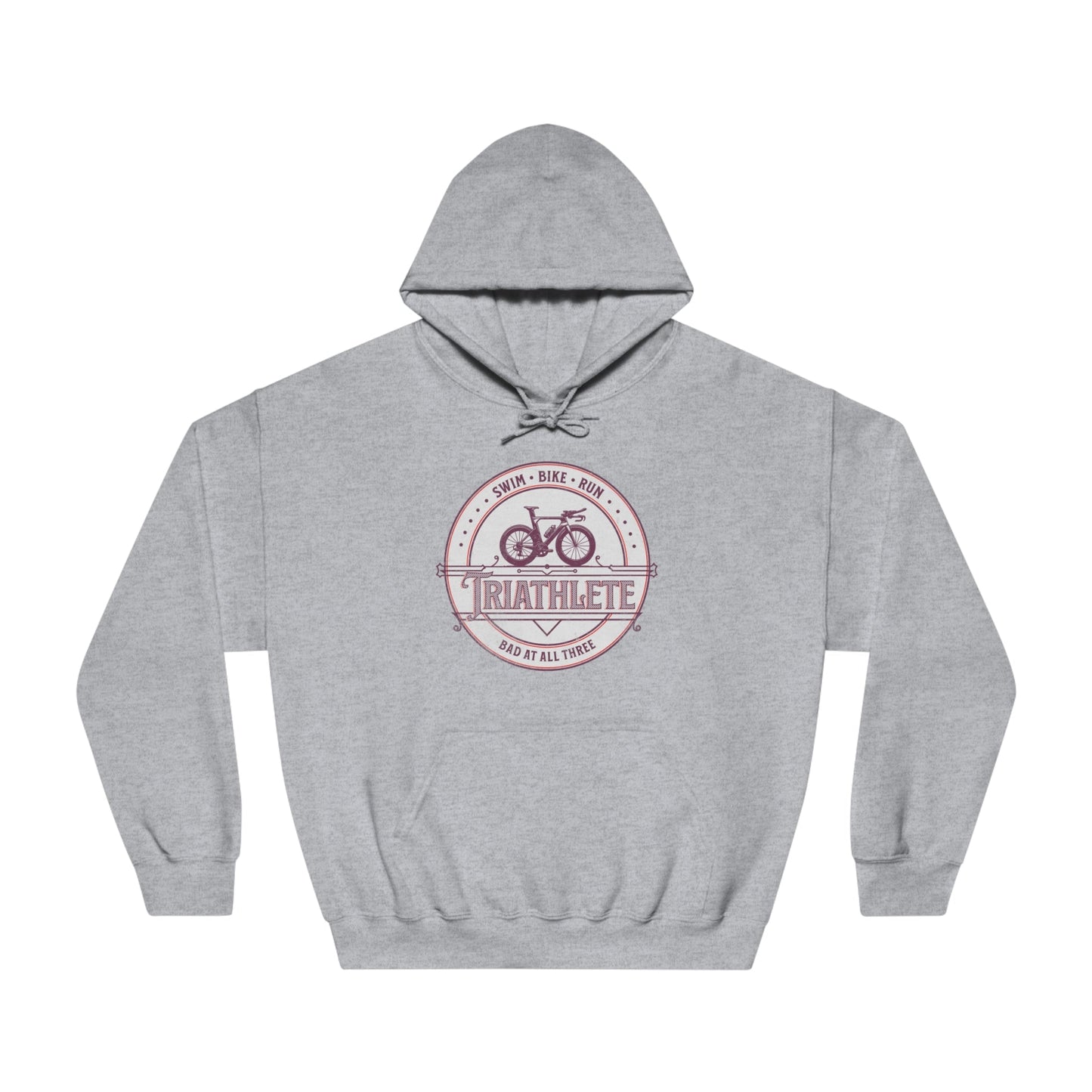 Triathlete - Bad at All Three - DryBlend® Hooded Sweatshirt - Forward Gear Athletics