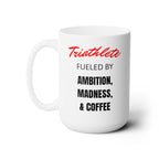 Triathlete Fueled By Coffee and More - Ceramic Mug 15oz - Forward Gear Athletics