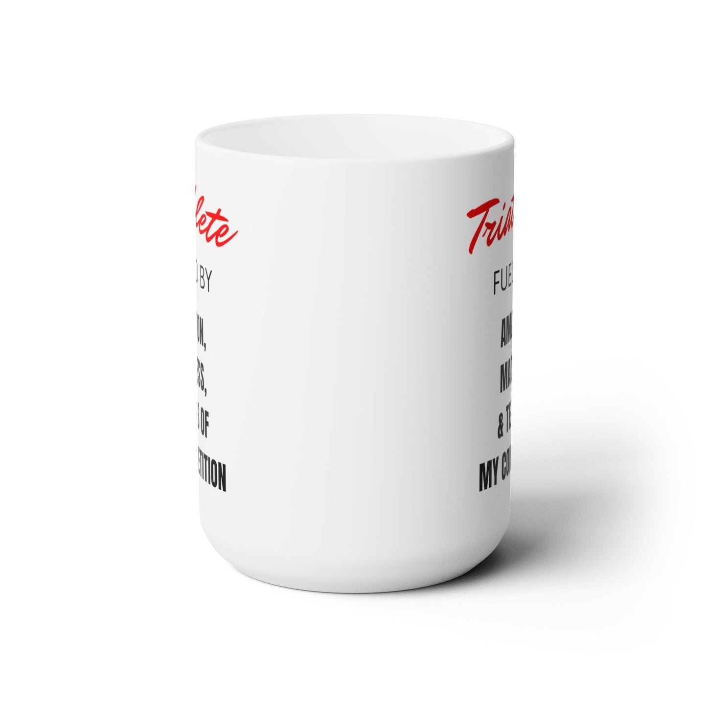 Triathlete Fueled By Tears and More - Ceramic Mug 150z - Forward Gear Athletics