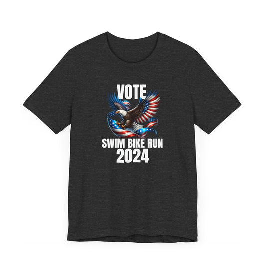 Vote 2024 Swim Bike Run - Unisex Tee - Forward Gear Athletics